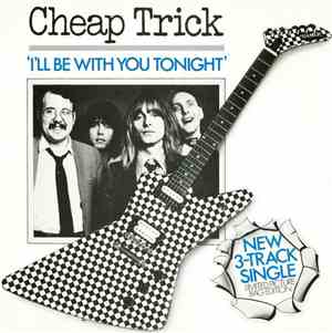 Cheap Trick - I'll Be With You Tonight