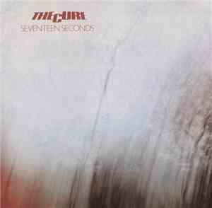 Cure, The - Seventeen Seconds