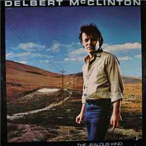 Delbert McClinton - The Jealous Kind