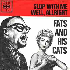 Fats And His Cats - Slop With Me