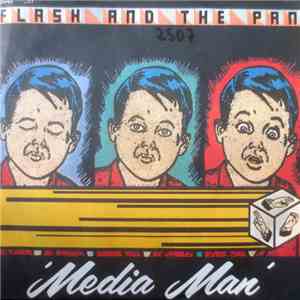 Flash And The Pan - Media Man