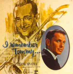 Frank Sinatra - I Remember Tommy