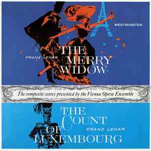 Franz Lehar - The Merry Widow / The Count Of Luxembourgh
