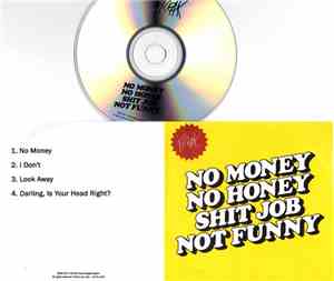 FREAK  - No Money, No Honey, Shit Job, Not Funny