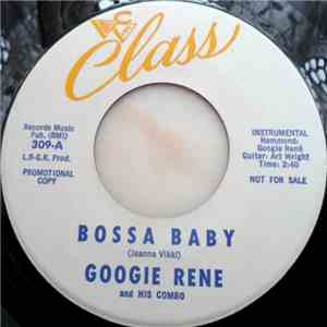 Googie Rene And His Combo -  Bossa Baby / Tambo Shake