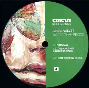 Green Velvet - Bigger Than Prince
