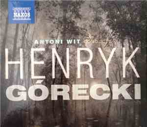 Henryk Górecki - Antoni Wit Conducts Henryk Górecki