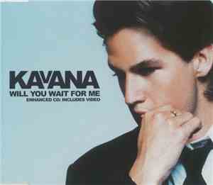 Kavana - Will You Wait For Me
