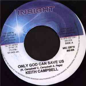 Keith Campbell  - Only God Can Save Us