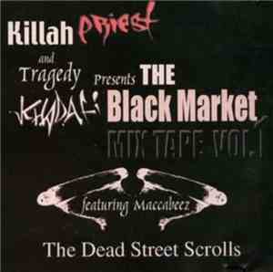 Killah Priest And Tragedy Khadafi Presents The Black Market - The Mix Tape  ...