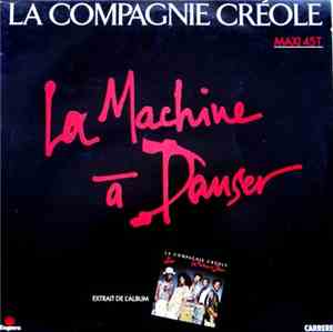 La Compagnie Créole - La Machine À Danser