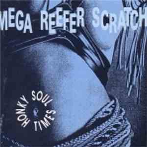 Mega Reefer Scratch - Honky Soul Times