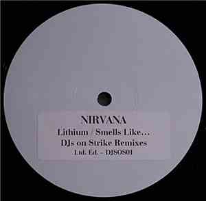 Nirvana - Lithium / Smells Like... DJs On Strike Remixes