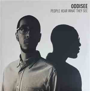 Oddisee - People Hear What They See