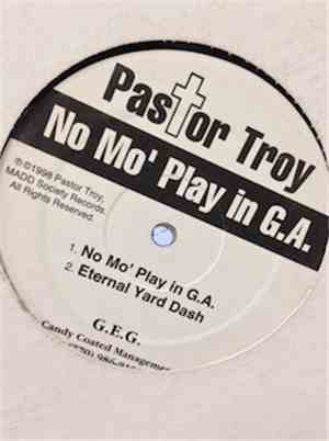 Pastor Troy - No Mo' Play In G.A.