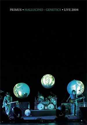 Primus - Hallucino-Genetics ● Live 2004