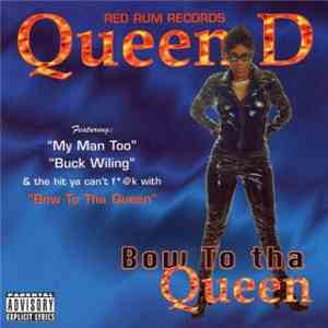 Queen D  - Bow To Tha Queen