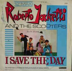Roberto Jacketti & The Scooters - I Save The Day