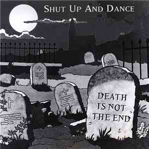 Shut Up And Dance - Death Is Not The End