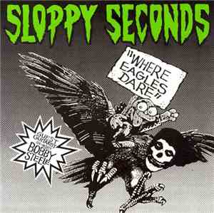 Sloppy Seconds - Where Eagles Dare