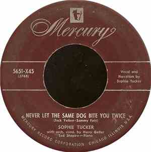 Sophie Tucker - Never Let The Same Dog Bite You Twice