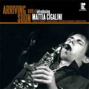 Soul 4, Mattia Cigalini - Arriving Soon