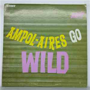 The Ampol-Aires - Ampol-Aires Go Wild