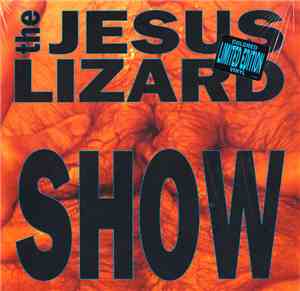 The Jesus Lizard - Show