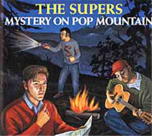 The Supers - Mystery On Pop Mountain