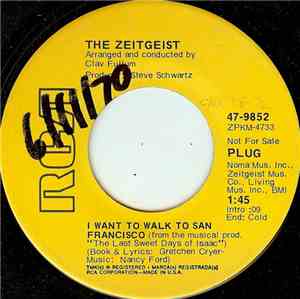 The Zeitgeist - I Want To Walk To San Francisco / (Herein Lie) The Seeds Of ...