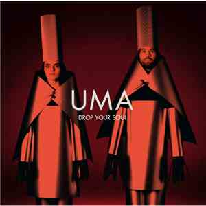 UMA  - Drop Your Soul