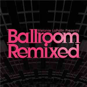 Various - Melanie LaPatin Presents Ballroom Remixed