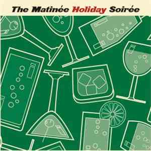 Various - The Matinée Holiday Soirée