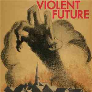 Violent Future - Violent Future
