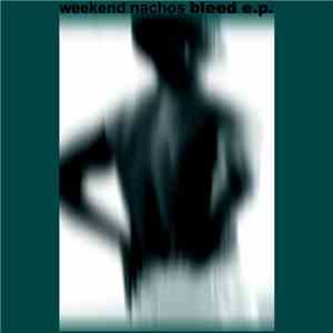 Weekend Nachos - Bleed