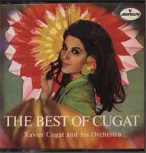 Xavier Cugat And His Orchestra - The Best Of Cugat