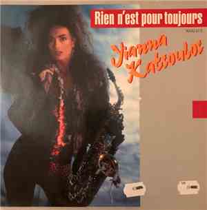 Yianna Katsoulos - Rien N'est Pour Toujours