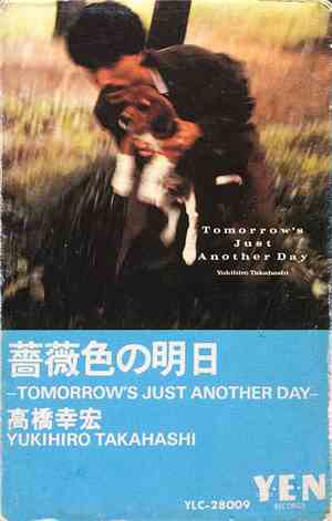 Yukihiro Takahashi - Tomorrow's Just Another Day
