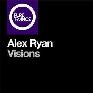 Alex Ryan  - Visions