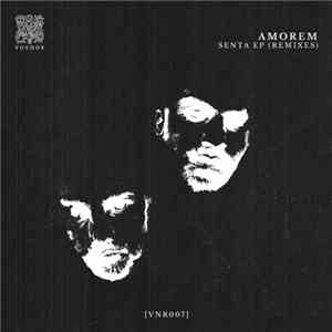 Amorem - Senta EP (Remixes)
