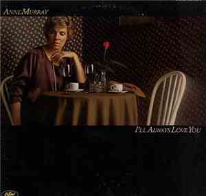 Anne Murray - I'll Always Love You