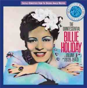Billie Holiday - The Quintessential Billie Holiday Volume 8 (1939-1940)
