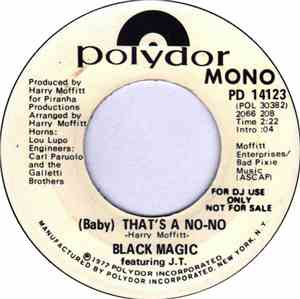 Black Magic  Featuring J.T.  - (Baby) That's A No No