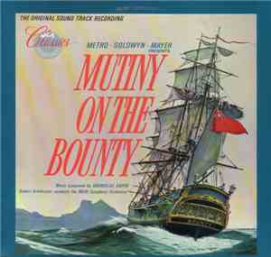 Bronislau Kaper - Mutiny On The Bounty - The Original Soundtrack Recording