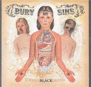 Bury My Sins - Today's Black Death