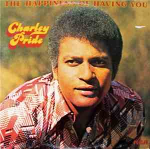 Charley Pride - The Happiness Of Having You