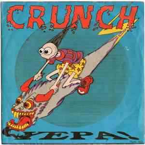 Crunch  / The Sickoids  - Yepa! / I Placed My Cause On Nothing