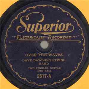 Dave Dawson's String Band - Over The Waves / Sea Shore Waltz