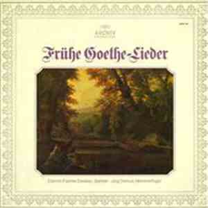Dietrich Fischer-Dieskau • Jörg Demus - Frühe Goethe-Lieder