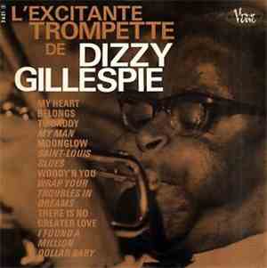 Dizzy Gillespie - L'Excitante Trompette De Dizzy Gillespie